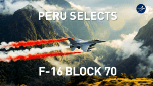 Peru seleciona o F-16 Block 70 da Lockheed Martin, reforçando a soberania e a parceria com os Estados Unidos